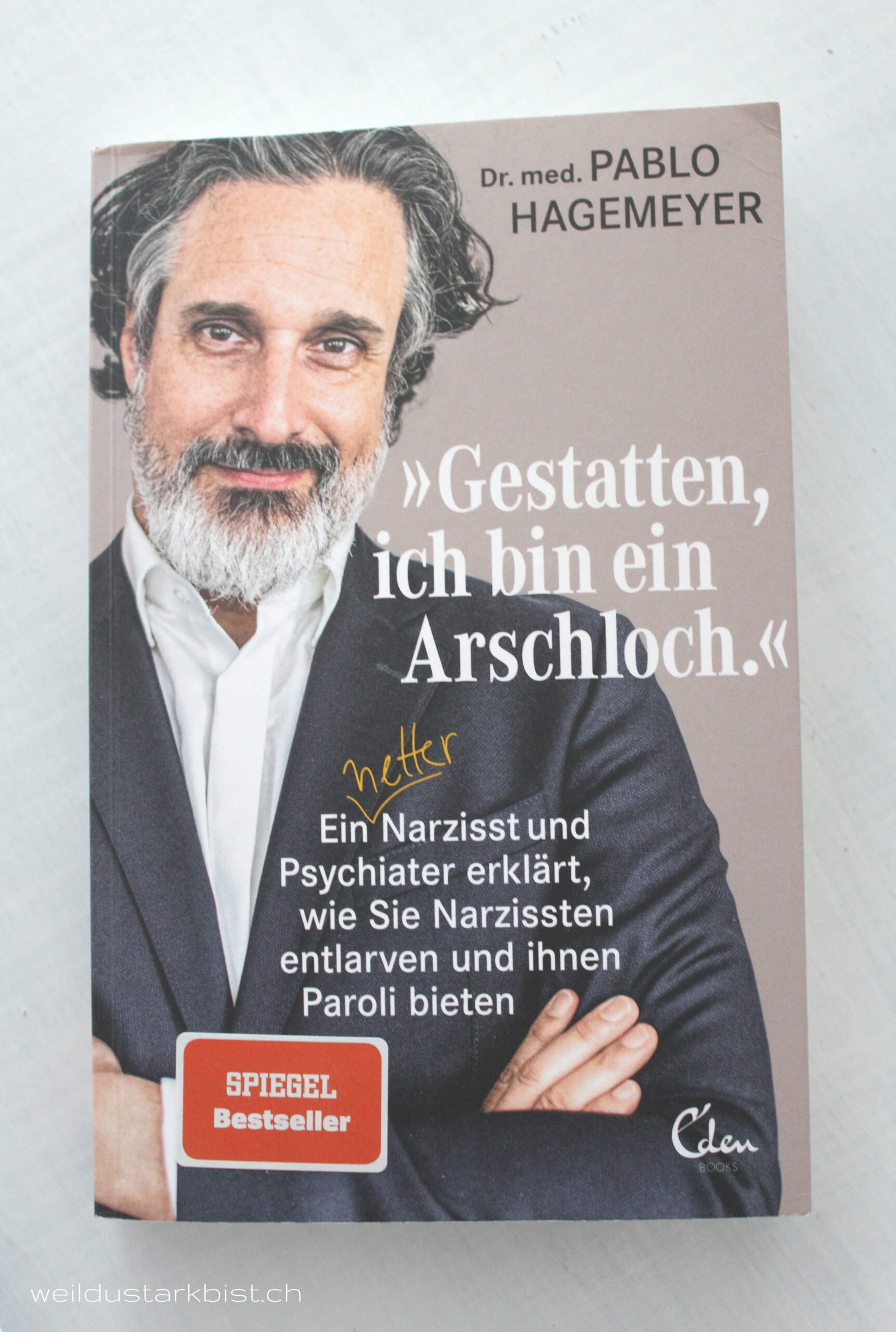 Buchtipp: „Gestatten, ich bin ein Arschloch“ von Dr. med. Pablo Hagemayer